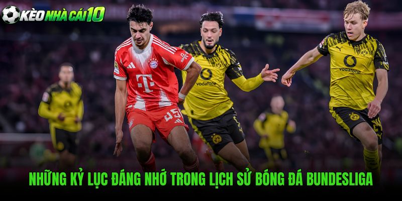 Cột mốc kỷ lục và những chân sút vĩ đại tại Bundesliga