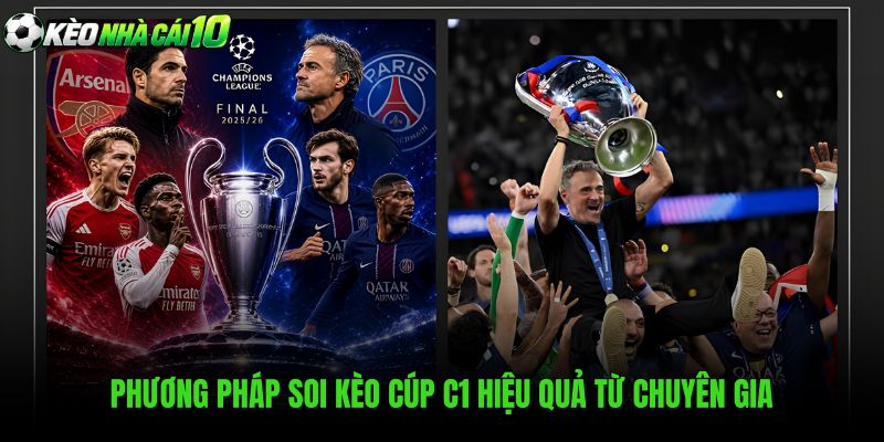 Phương Pháp Soi Kèo Cúp C1 Hiệu Quả Từ Chuyên Gia